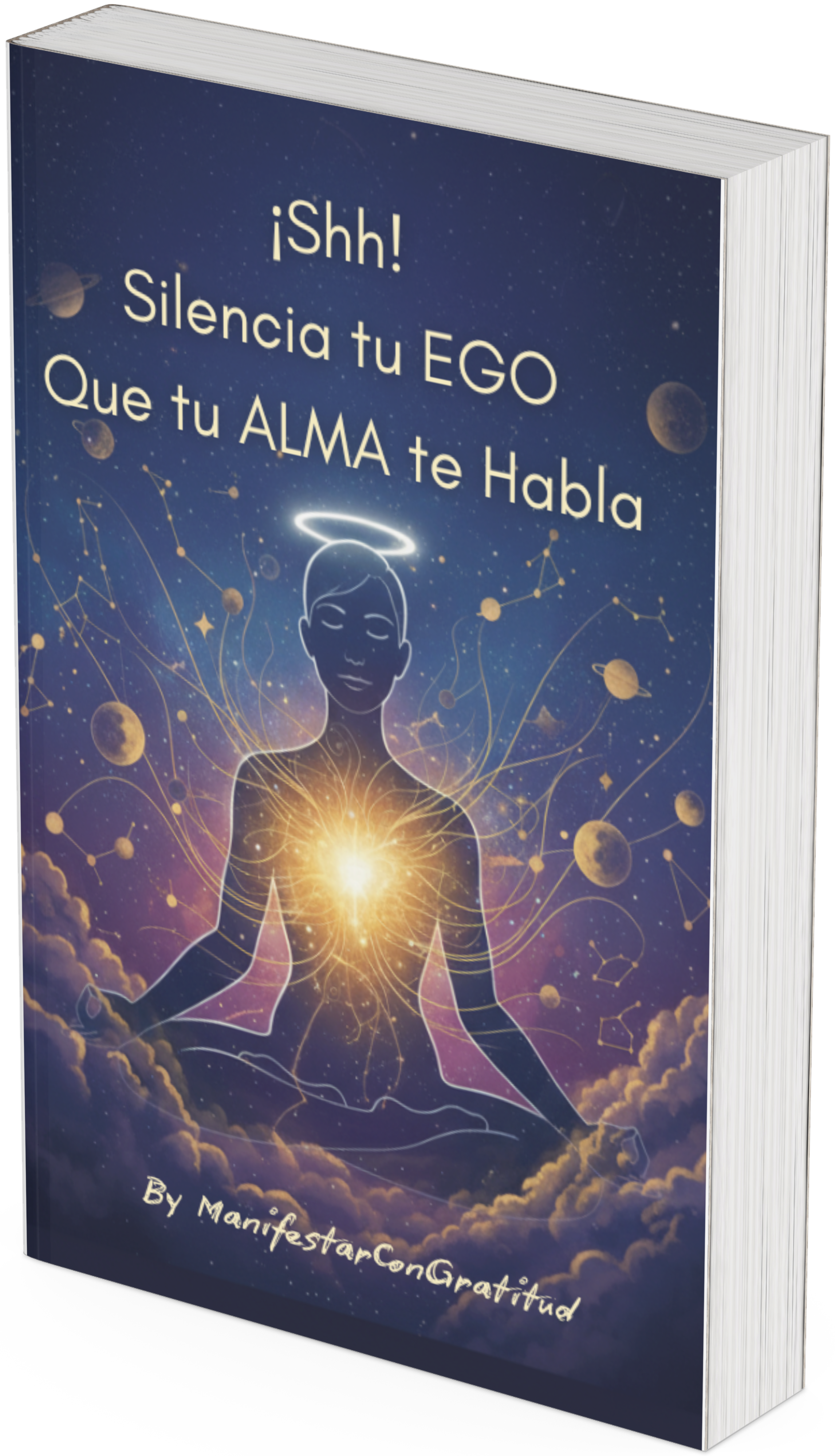 Shh! Silencia tu EGO, que tu ALMA te habla